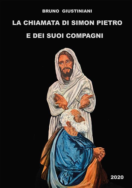 La chiamata di Simon Pietro e dei suoi compagni. Ediz. a caratteri grandi - Bruno Giustiniani - copertina