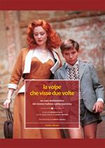 La volpe che visse due volte. Un caso emblematico del cinema italiano contemporaneo