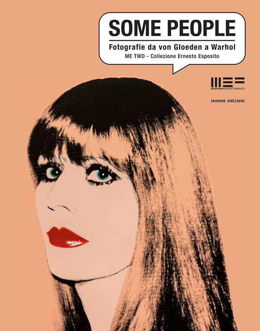 Some people. Fotografie da Von Gloeden a Warhol. Me Two. Collezione Ernesto Esposito - copertina