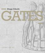 Diego Cibelli. Gates. Ediz. illustrata