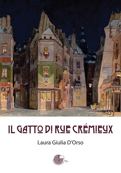 Il gatto di Rue Crémieux - Laura Giulia D'Orso - copertina