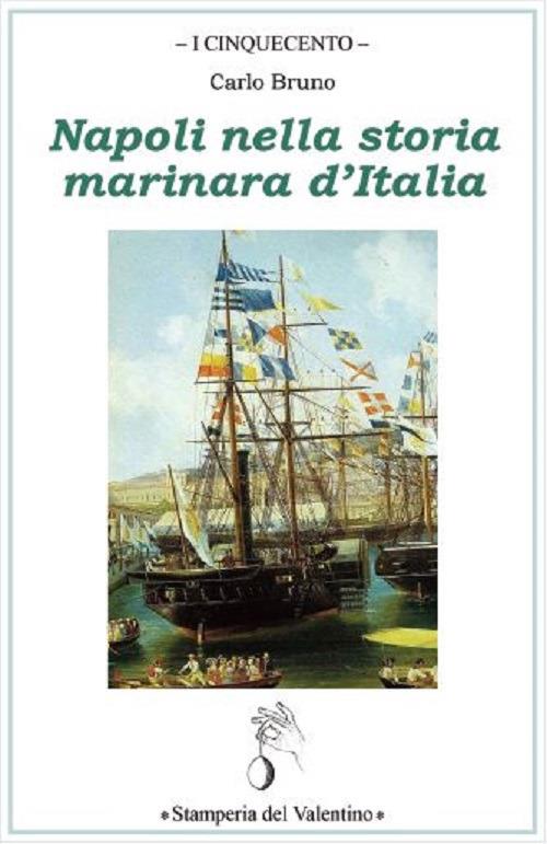 Napoli nella storia marinara d'Italia - Carlo Bruno - copertina