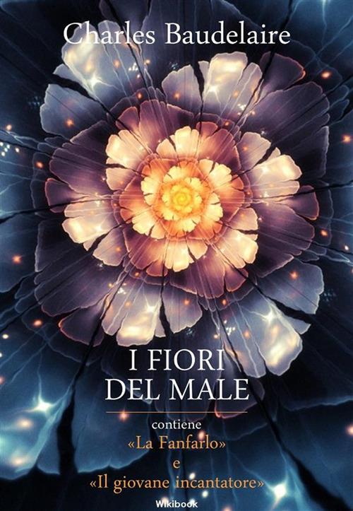 I fiori del male - Baudelaire, Charles - Ebook - EPUB2 con Adobe DRM