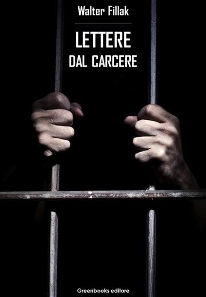 Lettere dal carcere - Walter Fillak - ebook