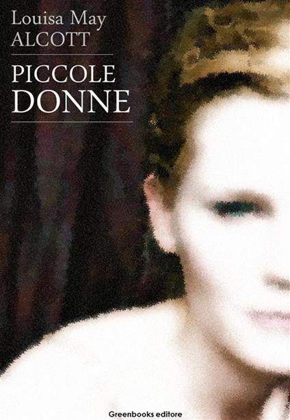 Piccole donne - Louisa May Alcott - ebook