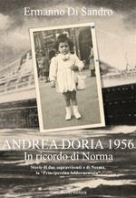 Andrea Doria 1956. In ricordo di Norma. Storie di due sopravvissuti e di Norma, la «principessina addormentata»