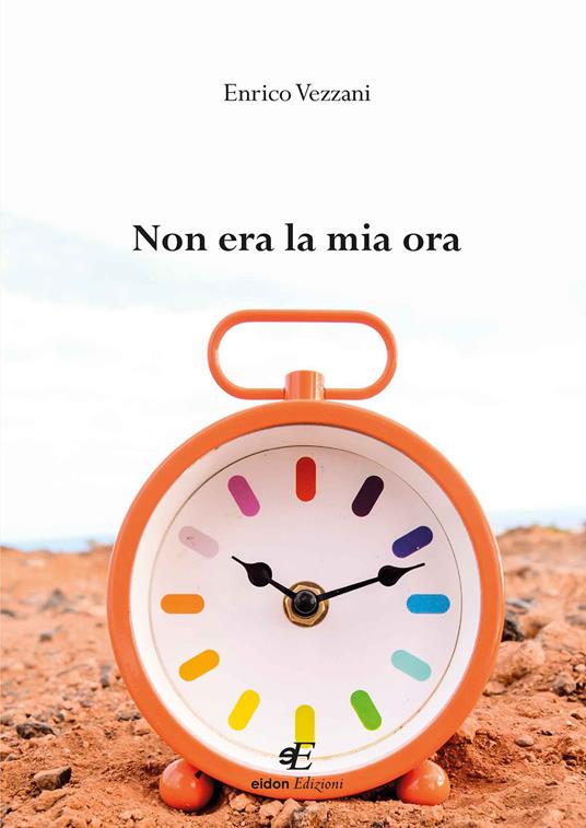 Non era la mia ora - Enrico Vezzani - copertina