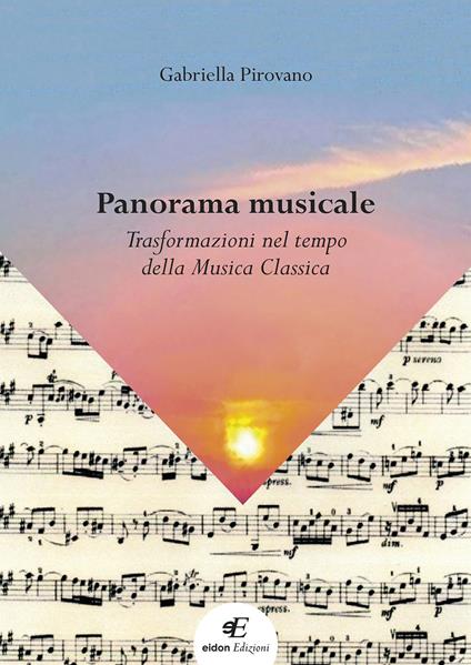 Panorama musicale. Trasformazioni nel tempo della musica classica - Gabriella Pirovano - copertina