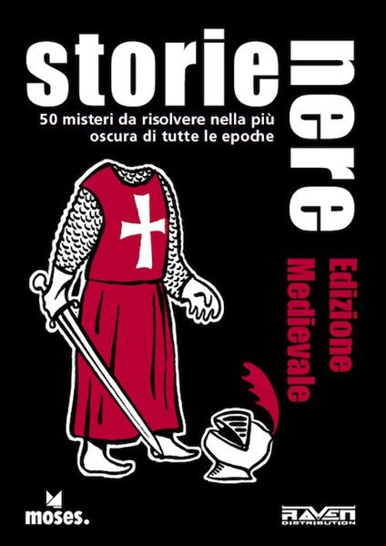 Storie nere. Edizione medievale. 50 misteri da risolvere nella più oscura di tutte le epoche