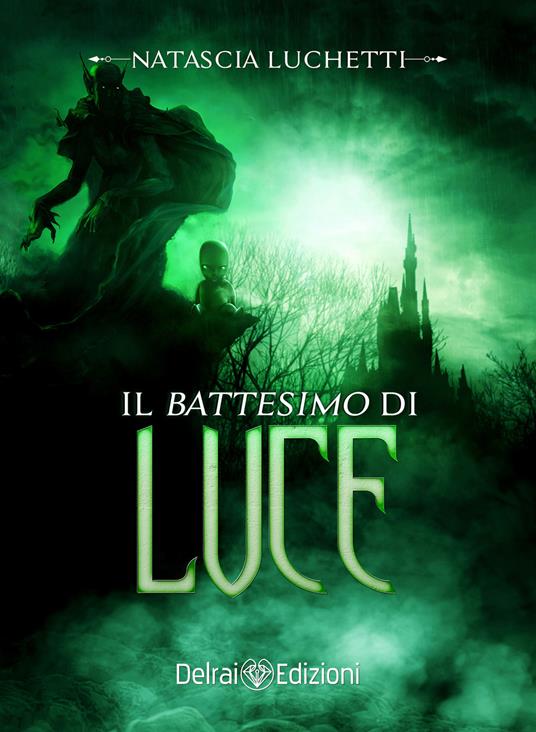 Il battesimo di luce - Natascia Luchetti - ebook