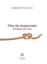 Vita da impanicati. Istruzioni per l'uso