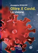 Oltre il Covid. La visione