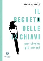 Il segreto delle 12 chiavi per vivere più sereni