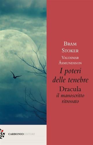 I poteri delle tenebre. Dracula, il manoscritto ritrovato - Valdimar Asmundsson,Bram Stoker - 2