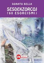 Sesdekzorcoj. 60 esorcismi
