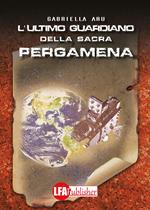 L' ultimo guardiano della sacra pergamena