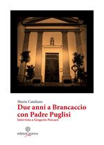 Due anni a Brancaccio con Padre Puglisi. Intervista a Gregorio Porcaro