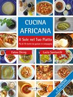 Cucina africana. Il sole nel tuo piatto