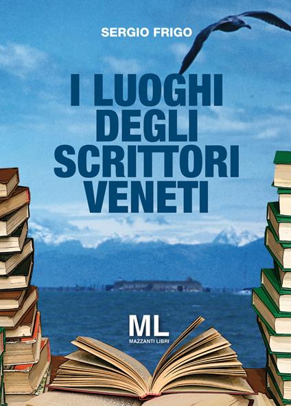 I luoghi degli scrittori veneti. Con app - Sergio Frigo - copertina