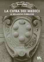 La cifra dei Medici. Le relazioni pubbliche