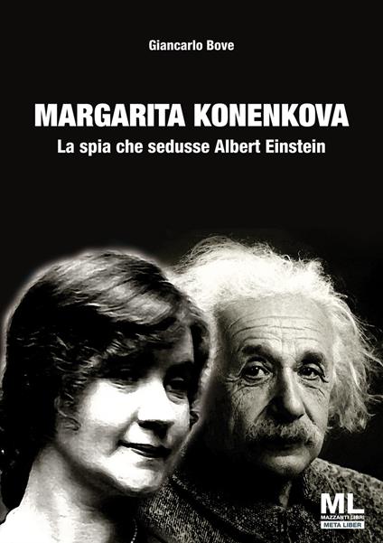 Margarita Konenkova. La spia che sedusse Albert Einstein - Giancarlo Bove - copertina