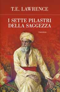 Libro I sette pilastri della saggezza Thomas Edward Lawrence