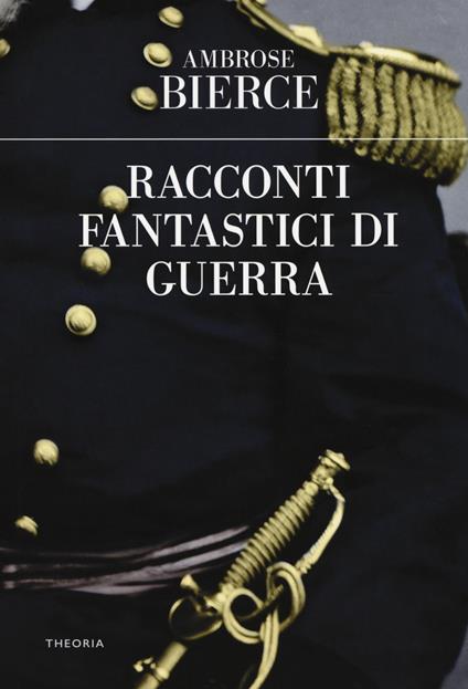 Racconti fantastici di guerra - Ambrose Bierce - copertina