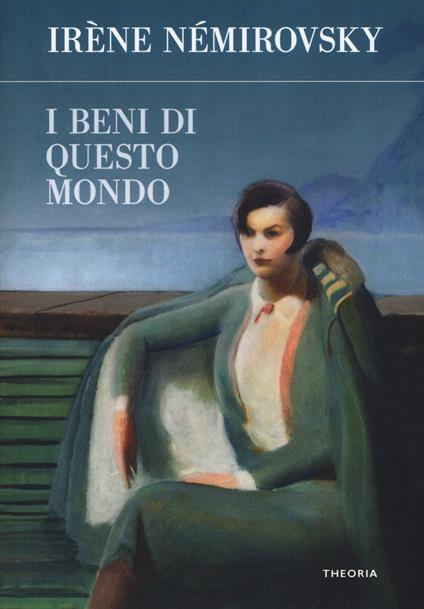 I beni di questo mondo - Irène Némirovsky - copertina