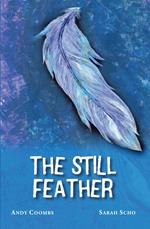 The Still Feather