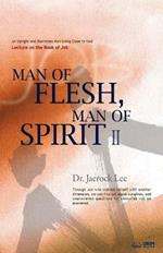 Man of Flesh, Man of Spirit ?