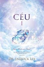 Ceu ?: Heaven ? (Portuguese Edition)