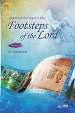 The Footsteps of the Lord ?: Lectures on the Gospel of John 1