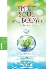 Spirit, Soul and Body ?