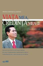 Viata Mea, Credinta Mea ?: My Life, My Faith 1