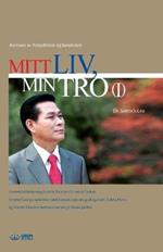 Mitt Liv, Min Tro ?: My Life, My Faith 1