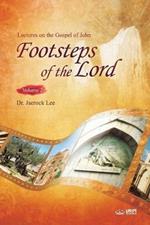 The Footsteps of the Lord ?: Lectures on the Gospel of John 2