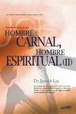 Hombre Carnal, Hombre Espiritual ?: Man of Flesh, Man of Spirit ?(Spanish)