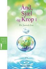 And, Sjael og Krop?: Spirit, Soul and Body ?(Danish)