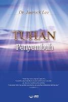 TUHAN Penyembuh: God the Healer (Malay)