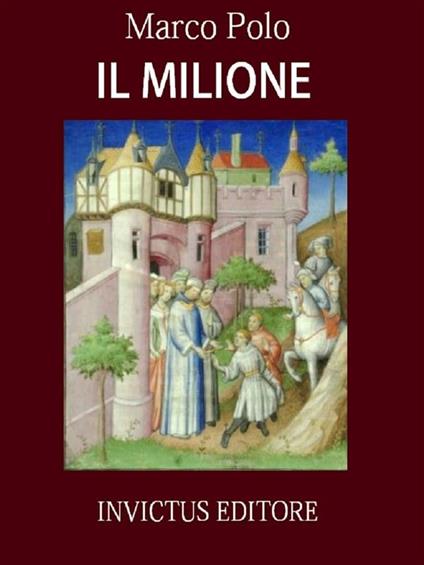 Il Milione - Marco Polo - ebook