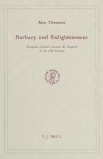 Barbary and Enlightenment: European Attitudes towards the Maghreb in the 18th Century