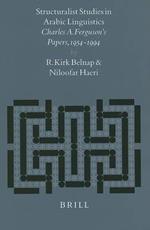 Structuralist Studies in Arabic Linguistics: Charles A. Ferguson's Papers, 1954-1994