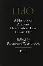 A History of Ancient Near Eastern Law (2 vols): Volumes 1 and 2