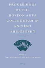 Proceedings of the Boston Area Colloquium in Ancient Philosophy: Volume XXV (2009)