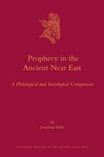 Prophecy in the Ancient Near East: A Philological and Sociological Comparison