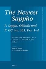 The Newest Sappho: P. Sapph. Obbink and P. GC inv. 105, Frs. 1-4: Studies in Archaic and Classical Greek Song, vol. 2