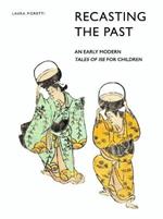 Recasting the Past: An Early Modern Tales of Ise for Children