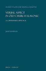 Verbal Aspect in Old Church Slavonic: A Corpus-Based Approach