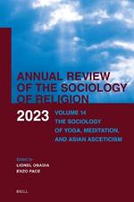 Annual Review of the Sociology of Religion. Volume 14 (2023): The Sociology of Yoga, Meditation, and Asian Asceticism