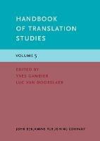 Handbook of Translation Studies: Volume 5